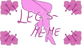 Legs MEME  Steven Universe  Lazy [upl. by Cardwell794]