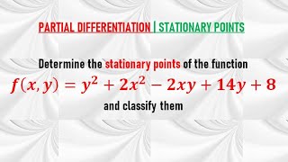 STATIONARY POINTS IN TWO VARIABLES  Nature of Stationary Points  Hessian Matrix [upl. by Aivul]