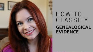 How to Classify Genealogical Evidence [upl. by Fredrika]