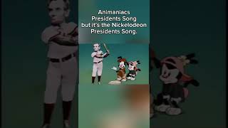 Animaniacs Presidents Song but its the Nickelodeon Presidents Song [upl. by Dzoba]