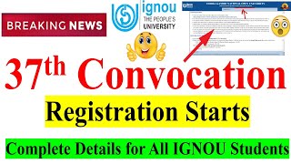 😍Breaking News  IGNOU 37th Convocation 2022 Registration Starts  Complete information in Details [upl. by Crescint]