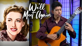 We’ll Meet Again Vera Lynn  Performed by Alejandro Aguanta  Classical guitar [upl. by Quickman630]