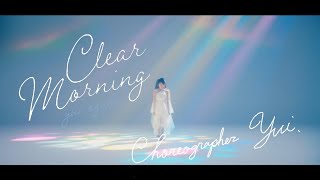 小倉 唯「Clear Morning」Dance ver [upl. by Ponce336]