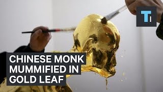 Chinese Monk Mummified In Gold Leaf [upl. by Aikram]