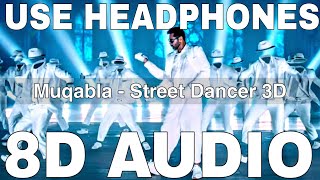 Muqabla 8D Audio  Street Dancer 3D  AR Rahman  Varun Dhawan Prabhu Deva Shraddha Kapoor [upl. by Htebasile534]