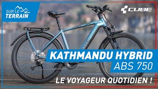 CUBE Kathmandu Hybrid ABS 750 2023  le VOYAGEUR quotidien [upl. by Maurice]