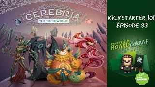 Kickstarter 101 EP33 Cerebria The Inside World  Règles et critique [upl. by Roid350]