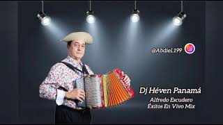 Alfredo Escudero En Vivo Mix Dj Heven Panamá [upl. by Fabrienne595]