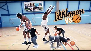 LIKKLEMAN VS BASKETBALL amp MORE [upl. by Ycrep]