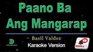 Basil Valdez  Paano Ba Ang Mangarap karaoke version [upl. by Hally906]