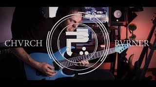 Periphery  CHVRCH BVRNER  Guitar Cover [upl. by Karoline]