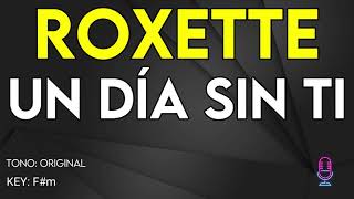 Roxette  Un Dia Sin Ti  Karaoke Instrumental [upl. by Mokas]