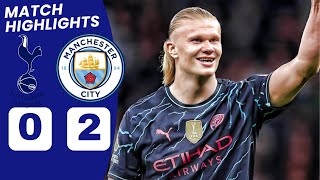 Tottenham vs Man City HIGHLIGHTS amp ALL GOALS 02 Erling Haaland GOALS [upl. by Strauss]