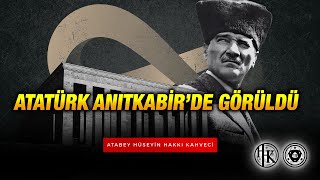 Atatürk Anıtkabirde Görüldü  Adem Ata Atatürk ve Atabey Aynı Kişi [upl. by Hurley]