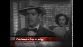 Cine Nostalgia promocional quotCuatro noches contigoquot [upl. by Dressler]