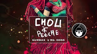 Choli Ke Peeche Remix  Gurbax amp Mr Doss [upl. by Terrel]