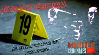 Informe criminal el extrangulador del dormitorio [upl. by Niloc]