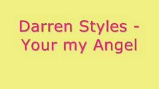 Darren Styles  Your My Angel [upl. by Enilecram]