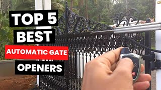 Top 5 Best Automatic Gate Openers 2024 [upl. by Mittel]