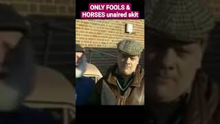 ONLY FOOLS amp HORSES unaired skit podcastclips ofah ukcomedy [upl. by Otinauj]