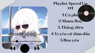 Playlist Speed Up 01 Nghe là yêu đời luônMê nhạc cùng Rannplaylistspeedup viralvideo [upl. by Annuahs134]