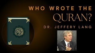 What is the Source of Quran  Dr Jeffery Lang [upl. by Daney]