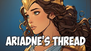 The Myth of Ariadnes Thread [upl. by Yengac]