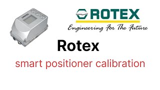 Rotex Positioner Calibration [upl. by Yedoc]