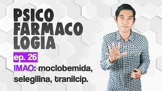 Ep26 IMAO moclobemida selegilina tranilcipromina  Psicofarmacologia [upl. by Harvey]