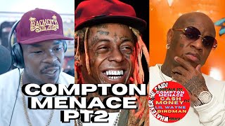 Compton Menace on The Game amp 50 cent  Lil Wayne and Birdman I Respect Them Forever More Part 2 [upl. by Nissie581]