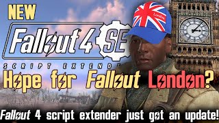 New F4SE Dropped Hope for Fallout London FO4 Next Gen Update [upl. by Nema]