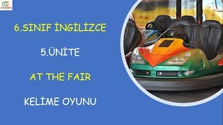 6SINIF İNGİLİZCE 5ÜNİTE AT THE FAIR  KELİME OYUNU [upl. by Arraic]