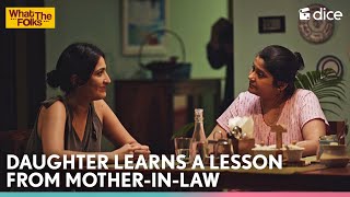 Dice Media  Daughter Learns A Lesson From Motherinlaw  What The Folks ft Eisha Renuka [upl. by Lorilee]