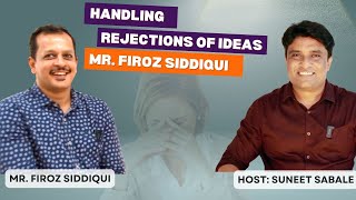 Handling Innovation Rejection – Insights from Mr Firoz Siddiqui [upl. by Lynnell]