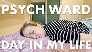 A Day in My Life as a Psych Ward Hospital Patient  VLOG [upl. by Alithea]