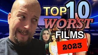 TOP 10 WORST FILMS of 2023 [upl. by Salokin]