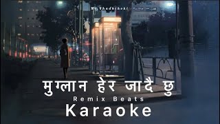 मुग्लान हेर जादै छु Karaoke । Remix Rap Beat Karaoke  freestyle Rap Beats instrumental beats [upl. by Anivlac]