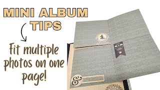 Mini Album Tip 1 Fit Multiple Photos on One Album Page [upl. by Barbabas]