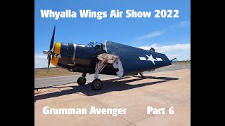 Whyalla Wings Air Show 2022 Part 6 Grumman Avenger Flight [upl. by Kapoor]