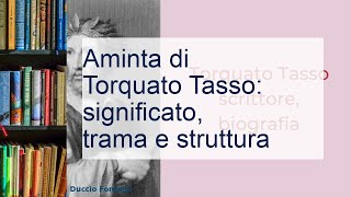 Aminta di Torquato Tasso significato struttura e trama [upl. by Enois]