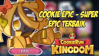 COOKIE EPICSUPER EPIC TERBAIK DI META PVPampPVE  COOKIE RUN KINGDOM [upl. by Kahaleel]