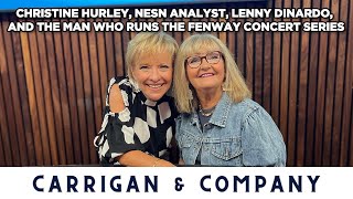 Christine Hurley NESN Analyst Lenny DiNardo and The Man Who Runs The Fenway Concert Series [upl. by Ahsito]