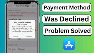 How to Fix Your Payment Method Was Declined App Store  iOS 18  2024 [upl. by Imre]