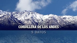 Cordillera de los Andes  5 datos [upl. by Avaria]