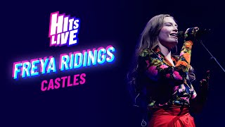 Freya Ridings  Castle Live at Hits Live [upl. by Aisyram723]