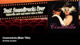 Andrea Guerra  Cenerentola  Main Title  Best Soundtracks Ever [upl. by Eneloc]