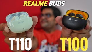 Realme Buds T110 vs T100 True Wireless Earbuds ⚡⚡ What is the difference 🤔🤔 [upl. by Ellenoj]