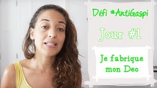 🌿 Challenge AntiGaspi Je fabrique mon DEO  Jour 1 🌿 [upl. by Anilah]