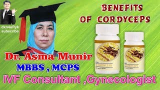 Benefits Of Cordyceps By Dr Asma Munir [upl. by Tani]