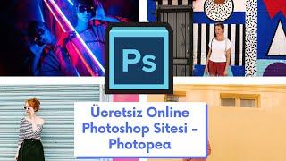 Ücretsiz İnternetten Photoshop Yapma Sitesi  Photopea [upl. by Elleirb444]